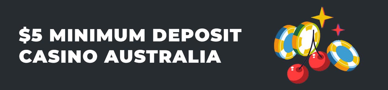 $5 deposit casinos australia